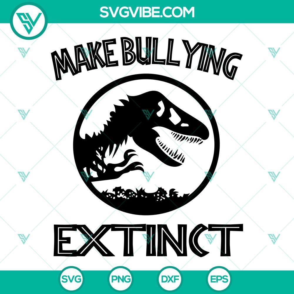 dinosaur t rex make bullying extinct svg anti bullying svg stop bullying svg unity day svg 1 mockup