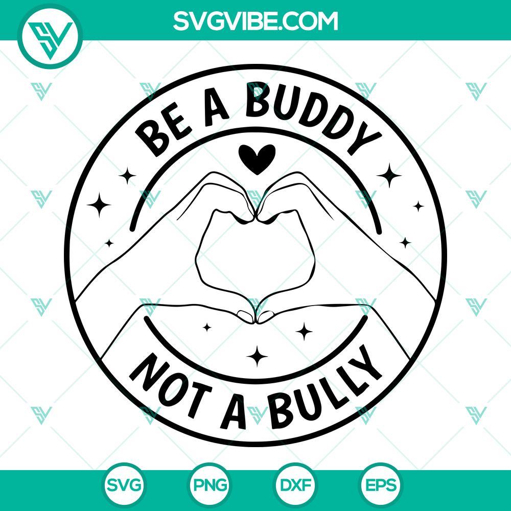 be a buddy not a bully svg anti bullying svg unity day svg 5 mockup