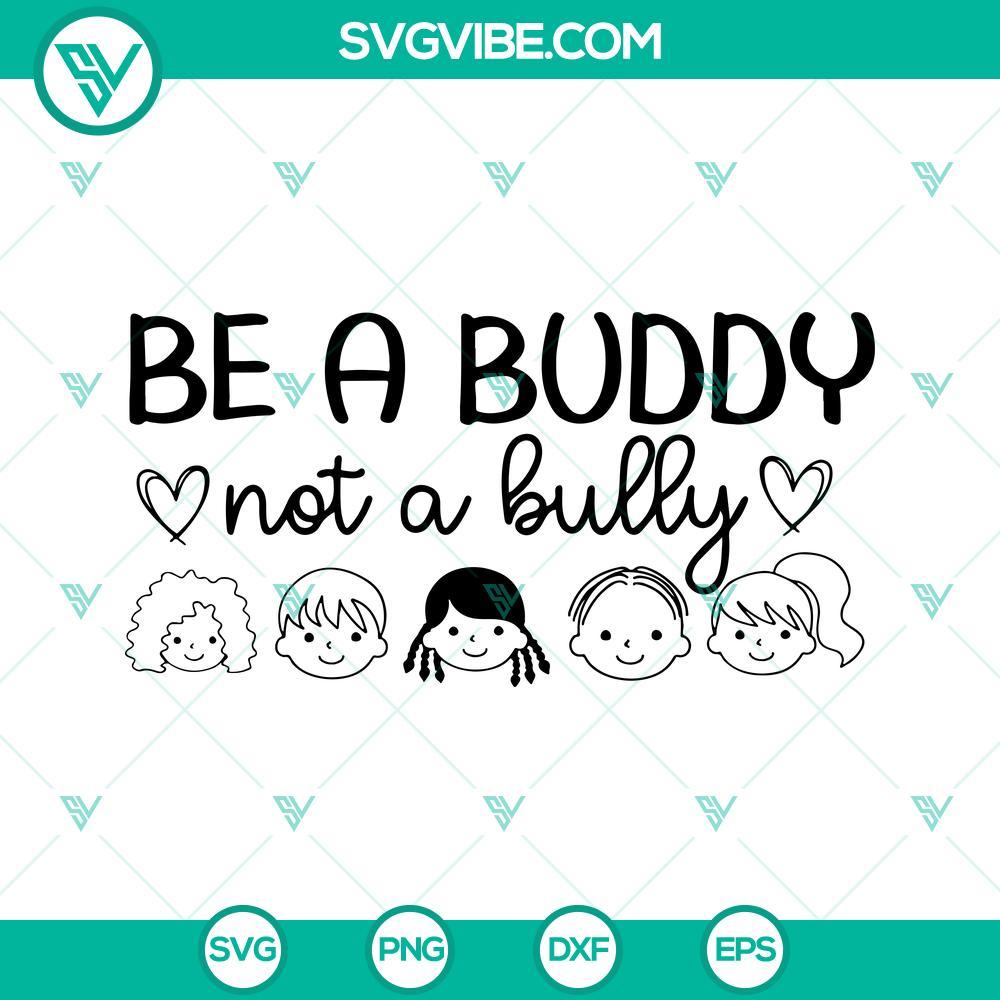 be a buddy not a bully svg anti bullying svg unity day svg stop bullying svg 1 mockup