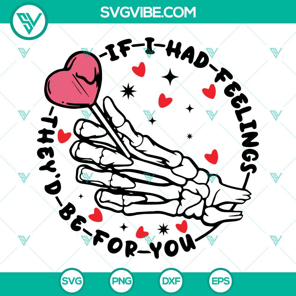 if i had feelings they d be for you svg skeleton hand svg heart lollipop svg funny valentine svg 9 mockup