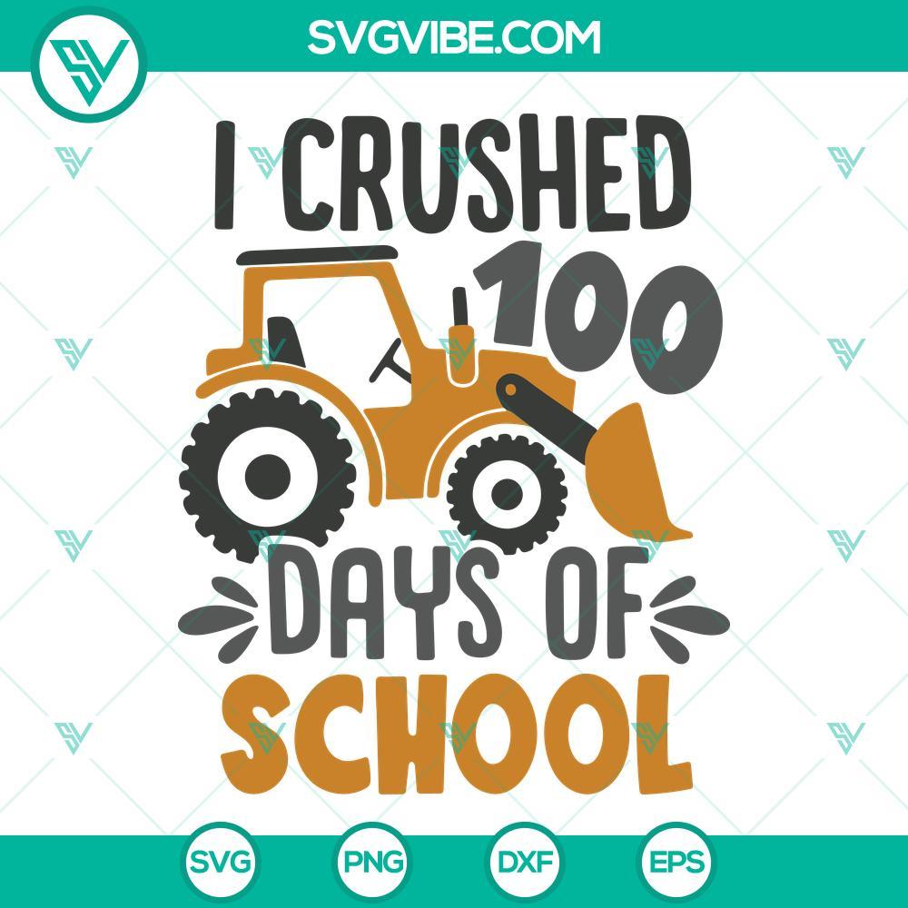 i crushed 100 days of school svg excavator svg 100 days of school svg png dxf eps 1 mockup