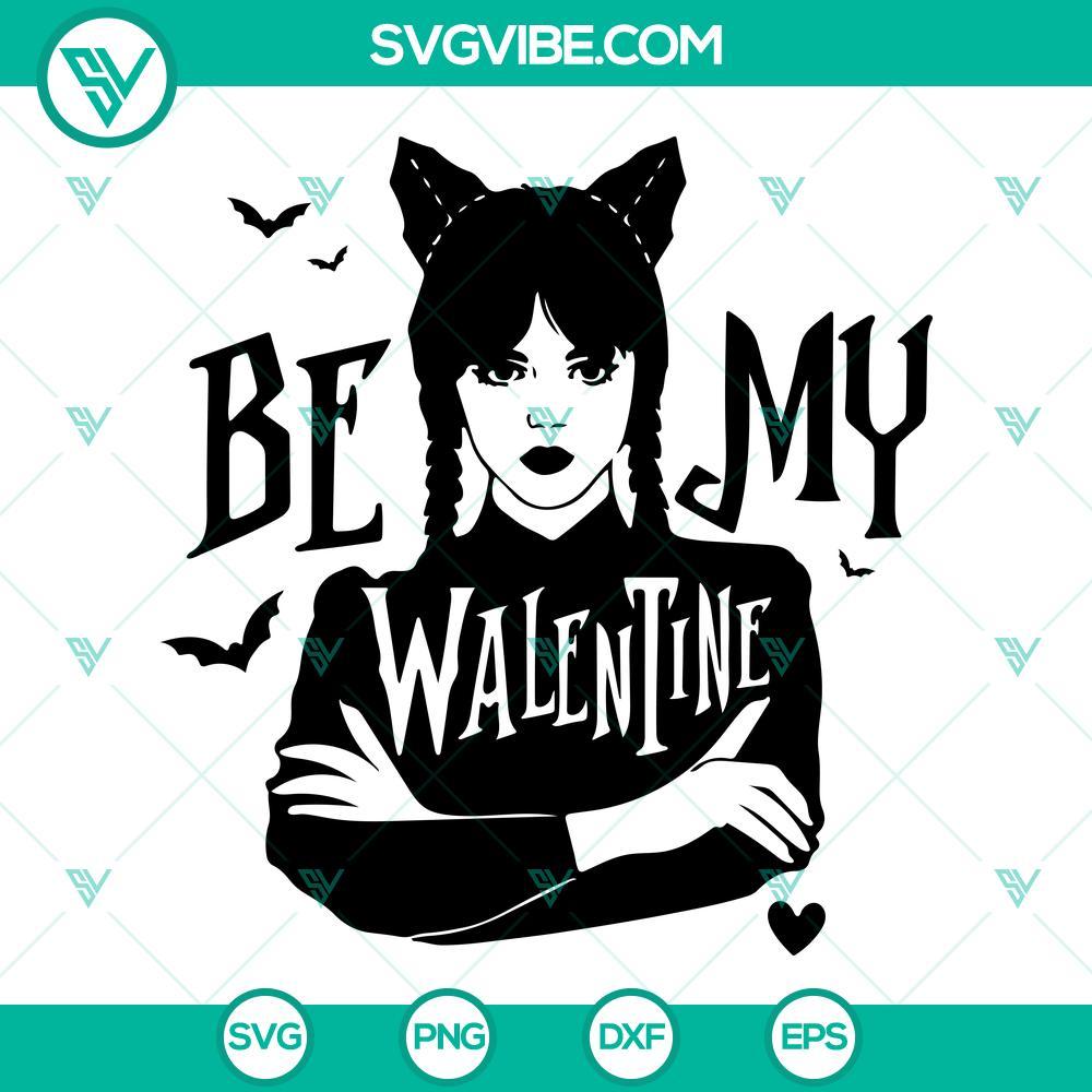 be my valentine wednesday addams svg wednesday valentines day svg png dxf eps cut files 3 mockup