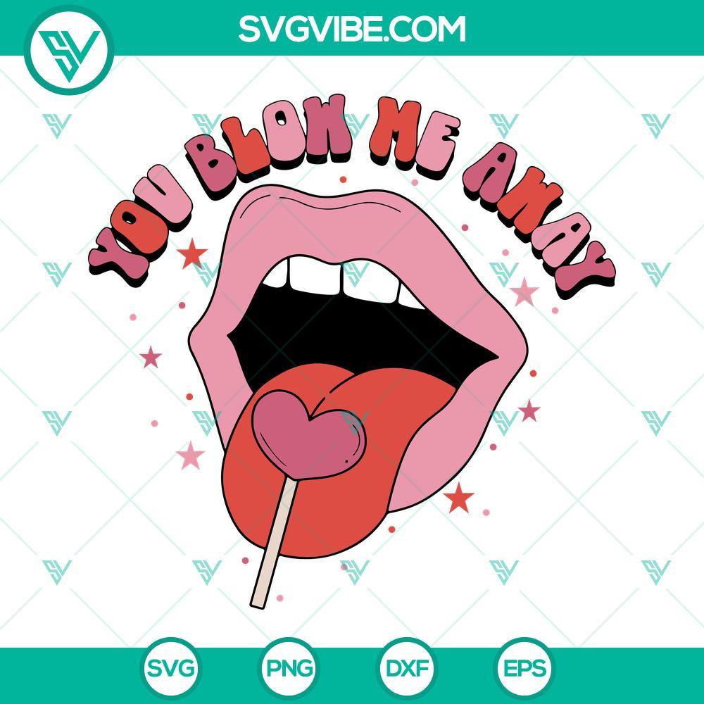 you blow me away svg valentine s day svg funny valentines svg png dxf eps 2 mockup