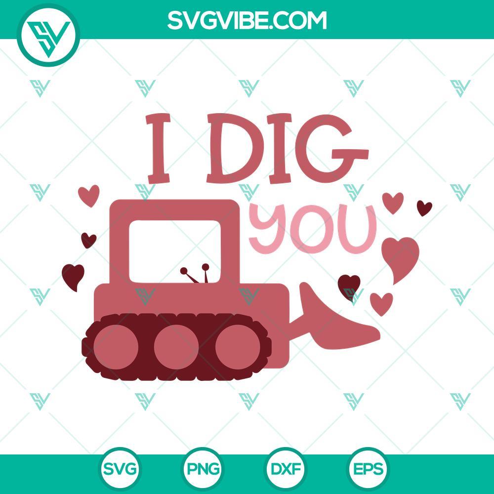 i dig you svg valentine excavator svg boys valentine svg png dxf eps 7 mockup