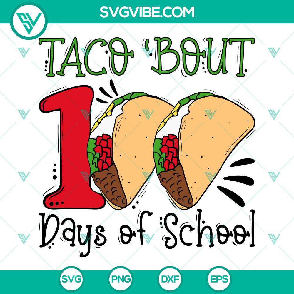 taco bout 100 days of school svg happy 100 days svg retro taco svg teacher svg png dxf eps digital download 6 mockup