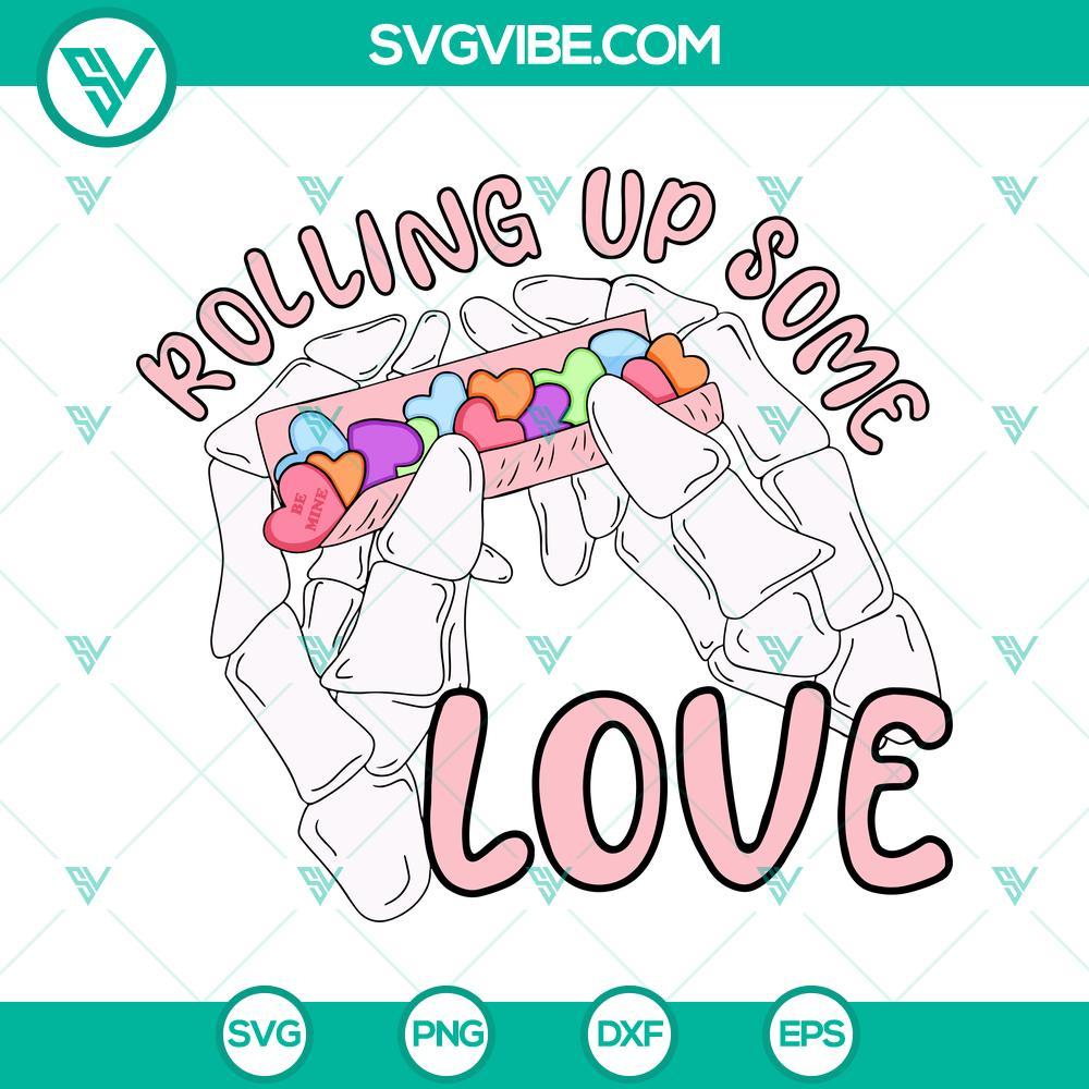 rolling up some love svg candy hearts svg funny valentine svg valentine skeleton hand svg 3 mockup