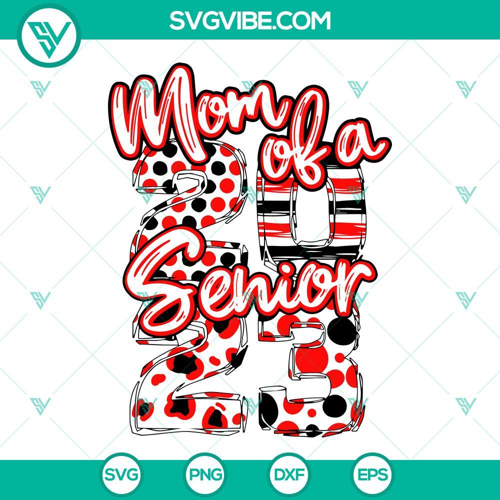 mom of a senior 2023 red and black svg senior mom svg class of 2023 svg senior graduation svg png dxf eps cut files 4 mockup