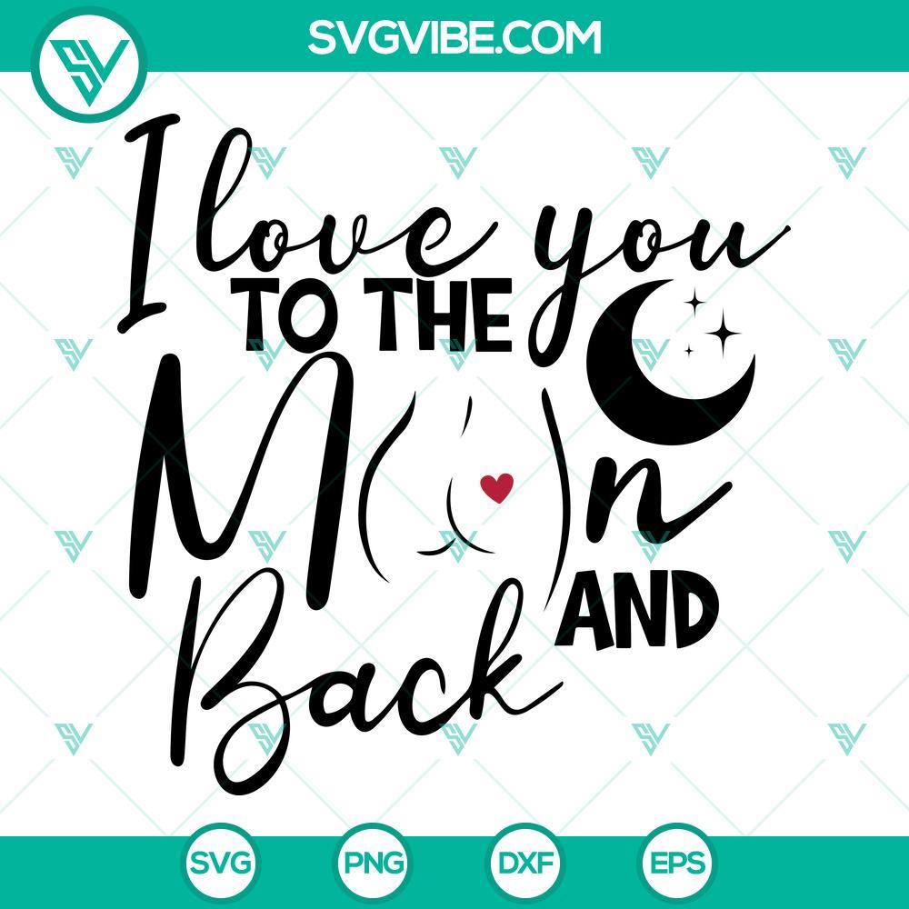 i love you to the moon and back svg valentine s day quote svg funny valentine svg cut files 1 mockup