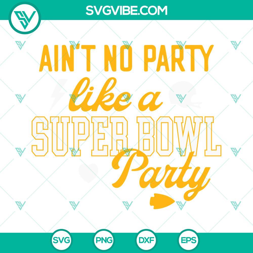 aint no party like a super bowl party svg kansas city chiefs svg super bowl svg png dxf eps files 8 mockup