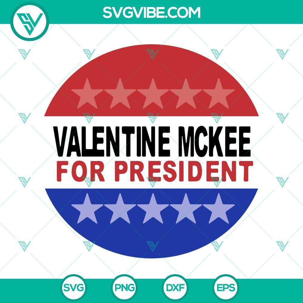 valentine mckee for president svg parody usa tremors movie svg us presidential election svg patriots svg 3 mockup