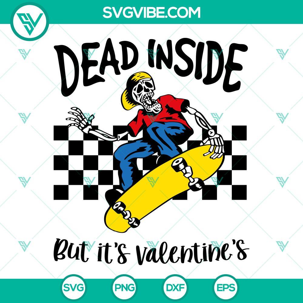 dead inside but it s valentine s svg skeleton playing skateboard svg skeleton valentines svg cricut files 10 mockup