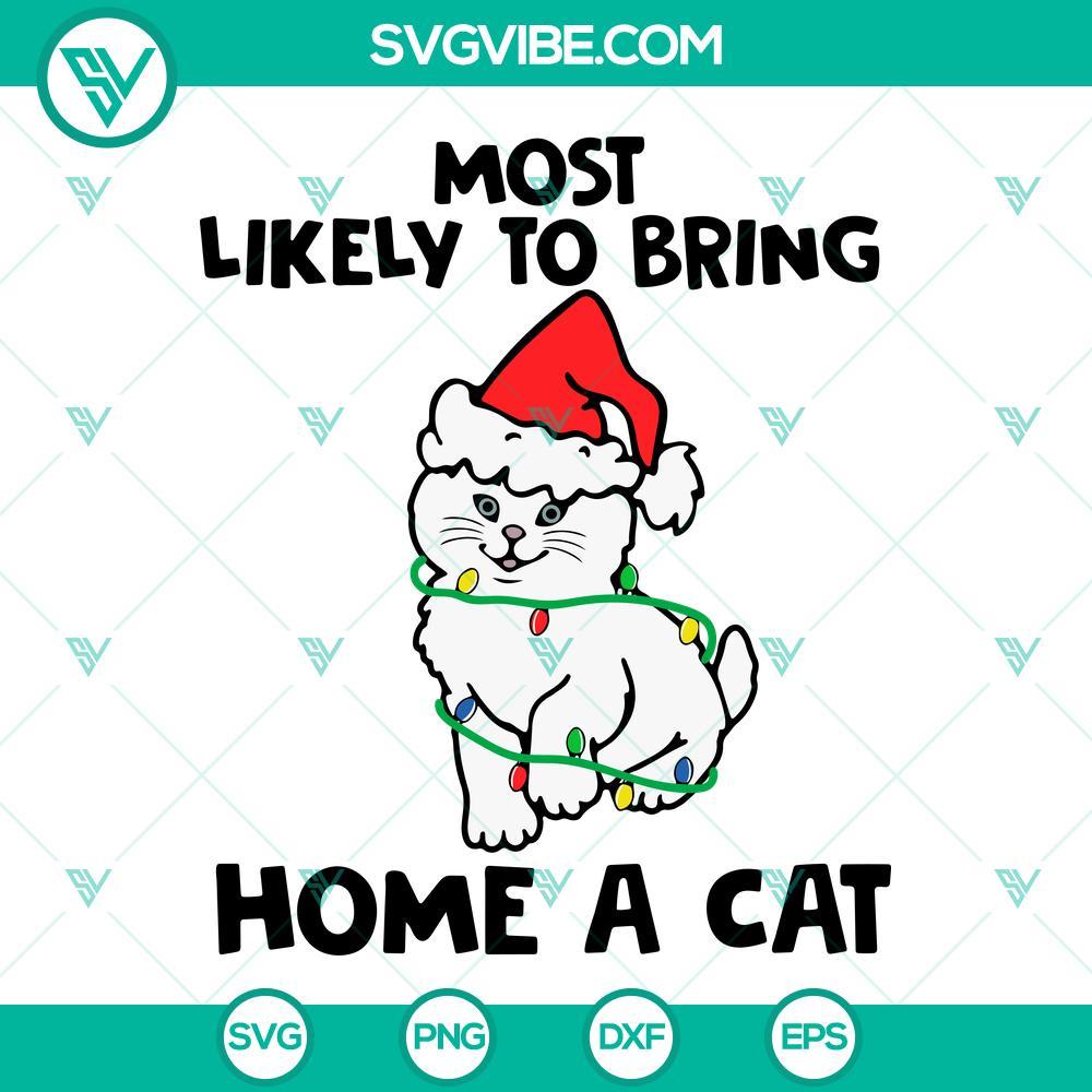 most likely to bring home a cat svg christmas cat svg funny christmas svg png dxf eps cutting files 9 mockup