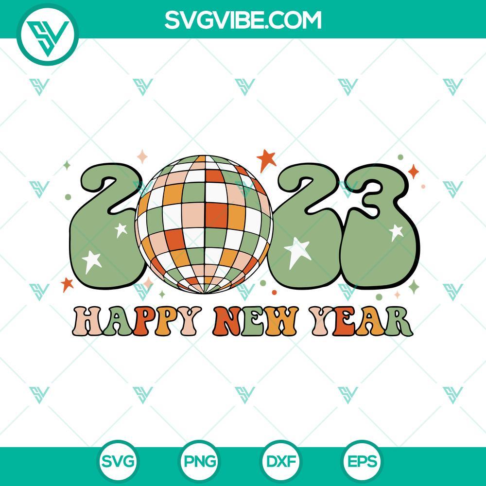 happy new year 2023 svg groovy svg retro new year svg disco ball svg happy new year svg png dxf eps 9 mockup