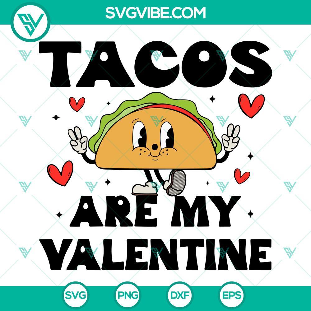 tacos are my valentine svg taco love svg taco happy valentine s day svg png dxf eps cricut 2 mockup