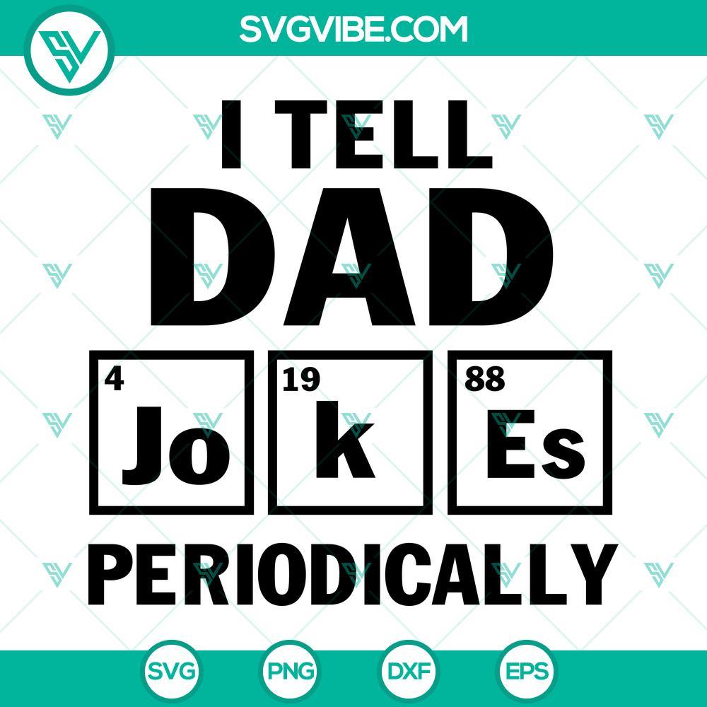 i tell dad jokes periodically svg funny dad svg dad element svg father s day svg png dxf eps 7 mockup