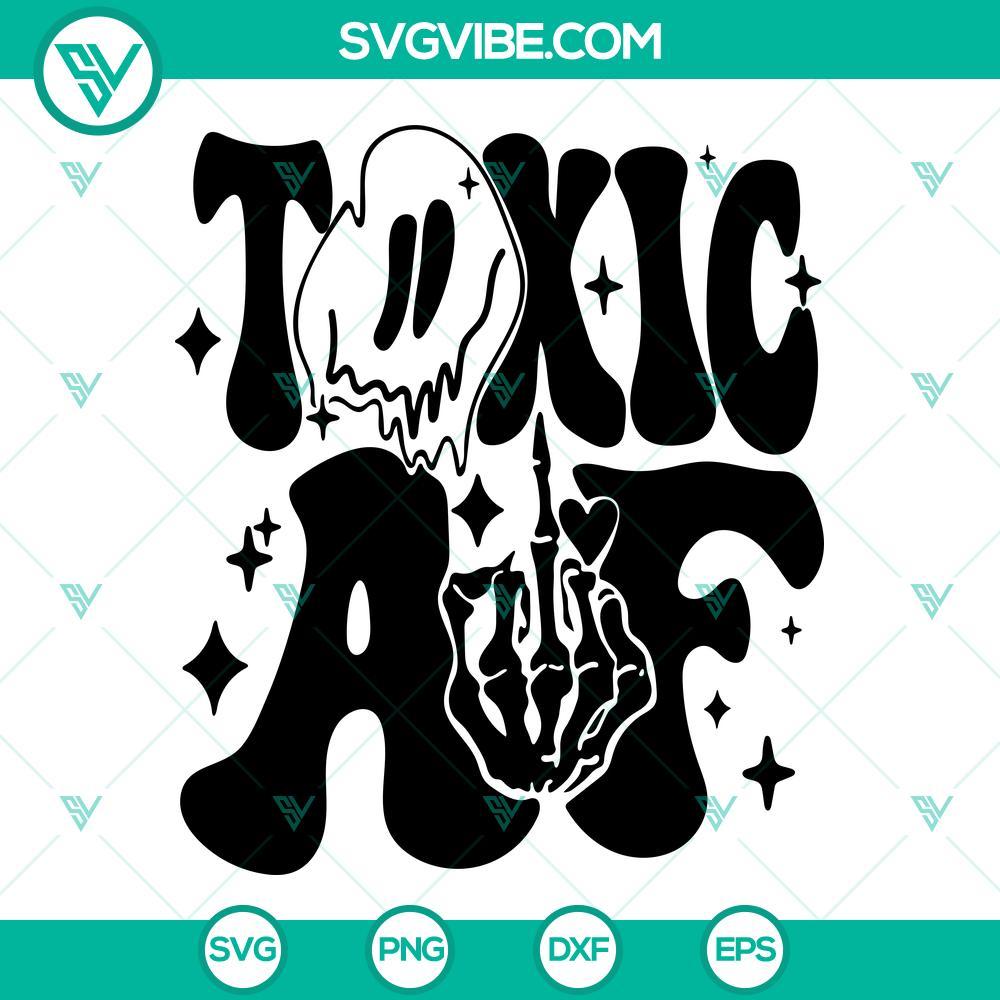 toxic af svg retro smiley face drippy svg middle finger skeleton svg trendy svg png dxf eps 4 mockup