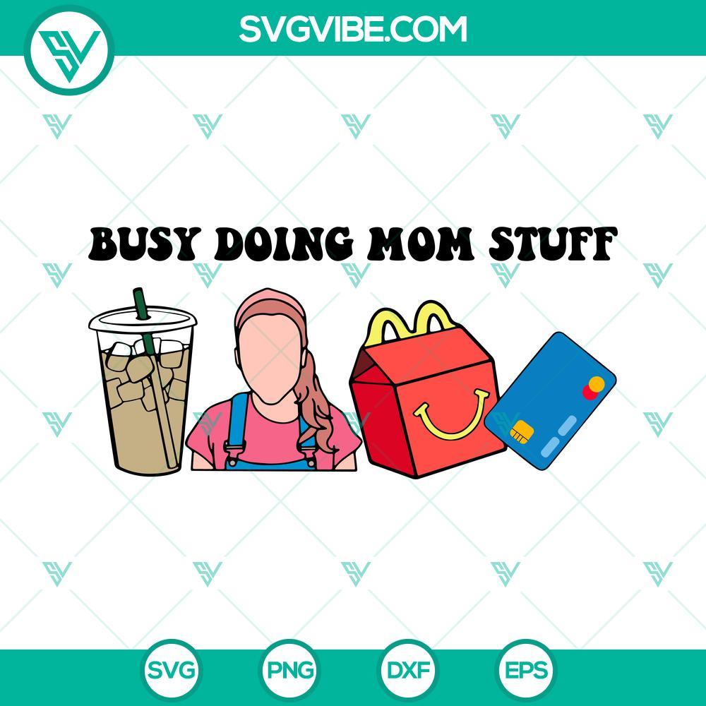 busy doing mom stuff ms rachel svg mama trendy quotes svg funny mothers day svg png dxf eps 10 mockup