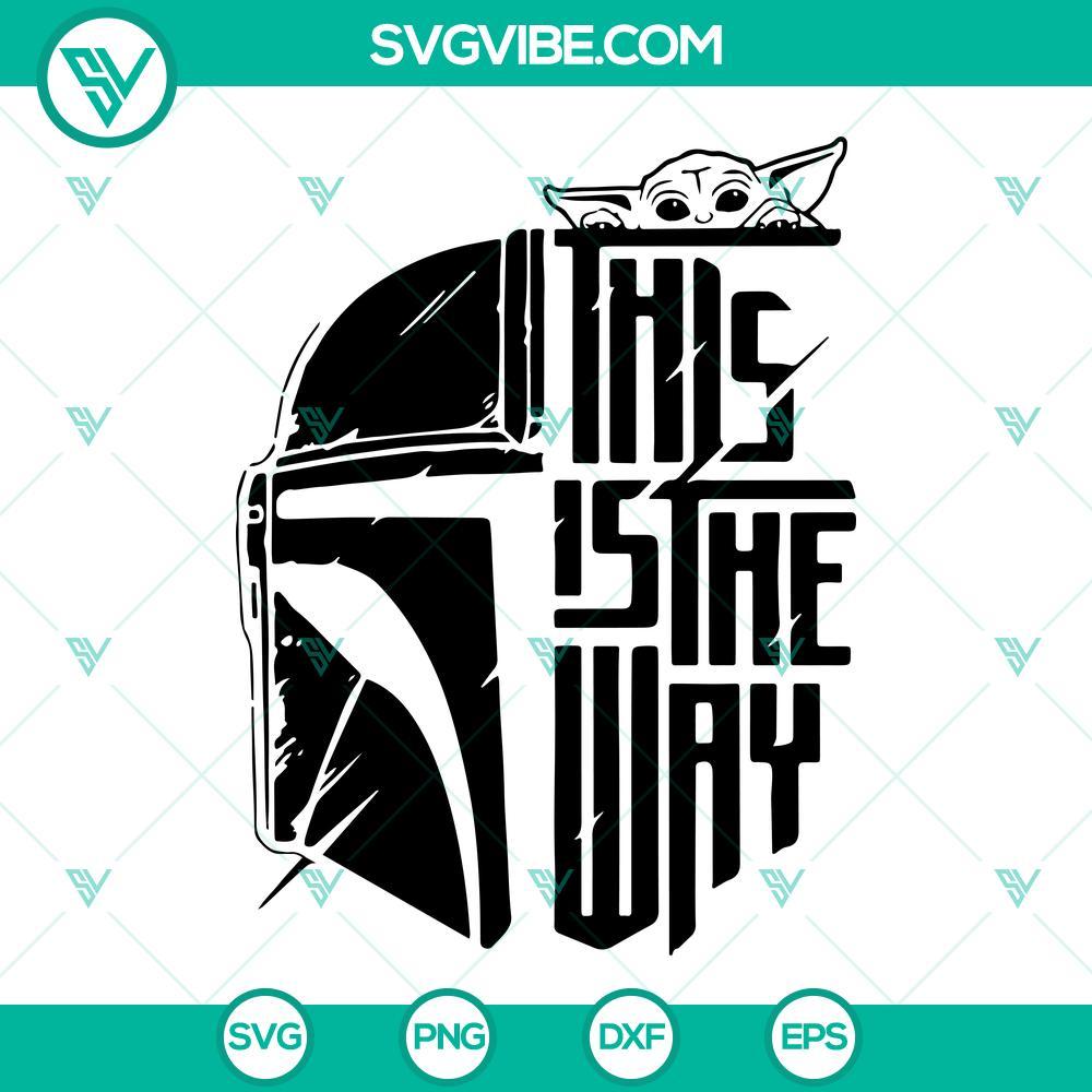 this is the way svg baby yoda svg galaxy s edge svg png dxf eps cricut 10 mockup