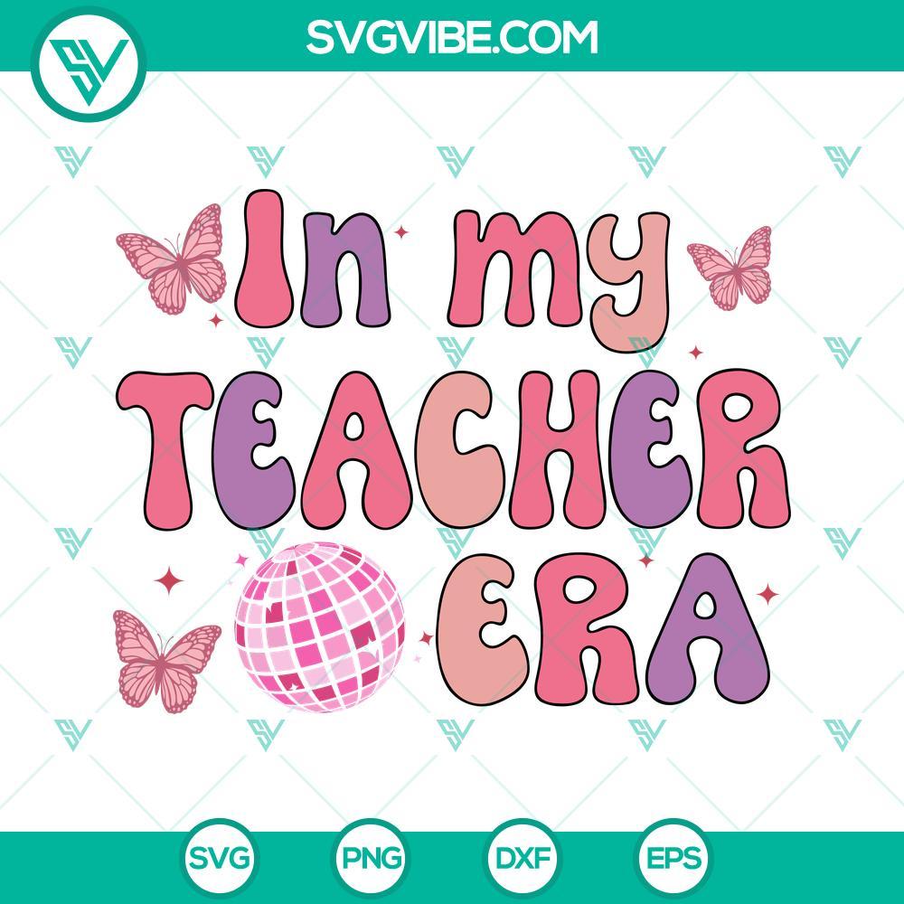 in my teacher era svg retro teacher era svg trendy back to school svg png dxf eps cricut 1 mockup