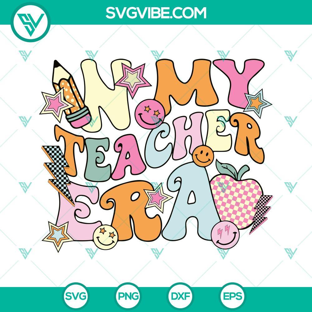 in my teacher era svg teacher era school svg groovy teacher svg png dxf eps 10 mockup