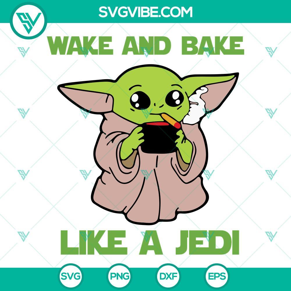 baby yoda wake and bake like a jedi svg funny star wars weed svg png dxf eps cricut 4 mockup