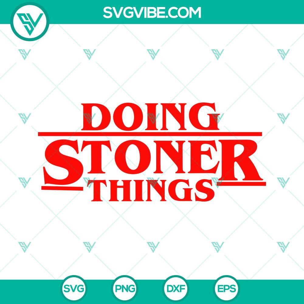 stranger things doing stoner things svg marijuana svg funny stranger things weed saying svg png dxf eps 2 mockup