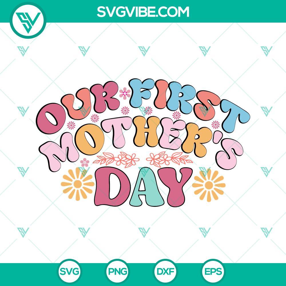 our first mothers day svg retro flower mom svg 1st mothers day svg png dxf eps cricut 4 mockup