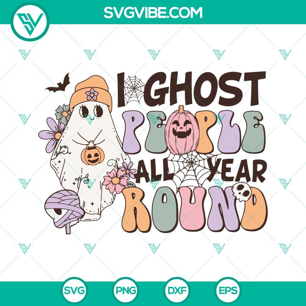 i ghost people all year round svg cute ghost halloween svg png dxf eps 2 mockup