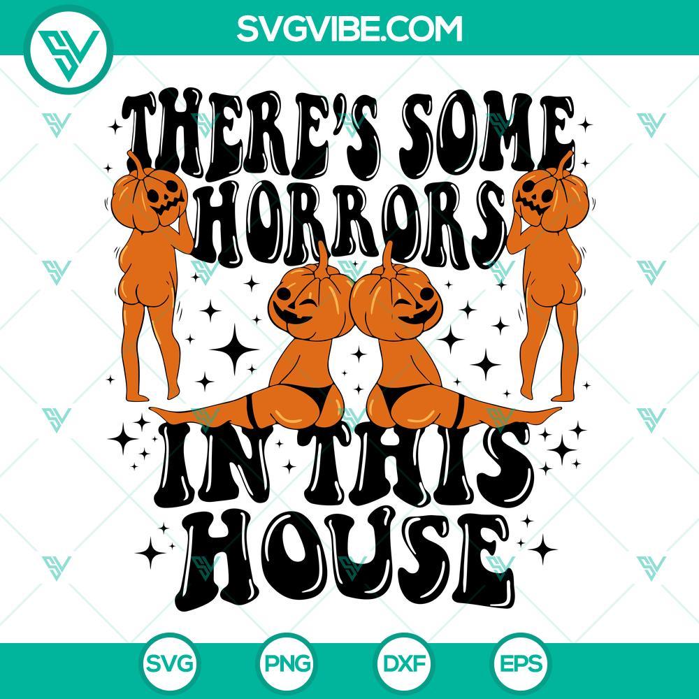 there s some horrors in this house svg funny pumpkin halloween svg spooky season svg cut files 4 mockup