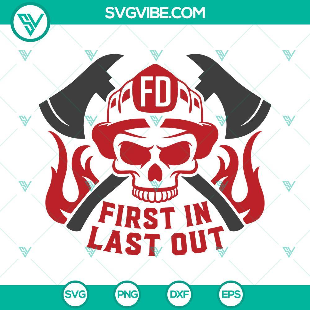 first in last out firefighter skull svg fireman skull svg firefighter quotes svg png dxf eps 7 mockup