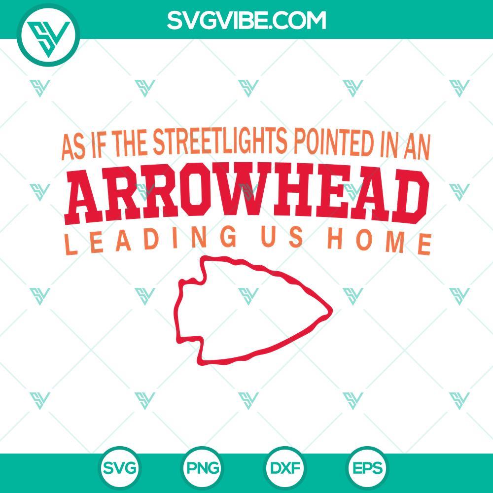 as if the streetlights pointed in an arrowhead leading us home svg taylor swift x kc chiefs arrowhead svg png dxf eps cut files 2 mockup