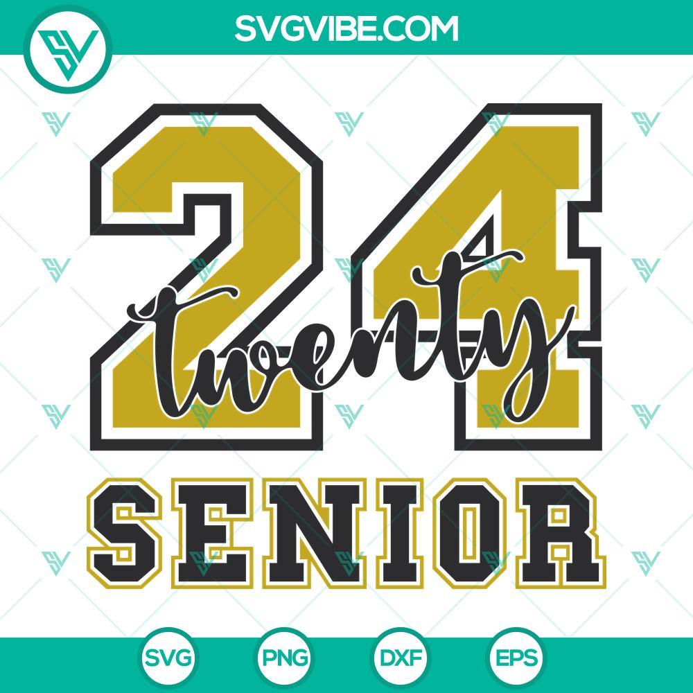 class of 2024 svg twenty 24 senior svg senior 2024 svg png dxf eps instant download 5 mockup