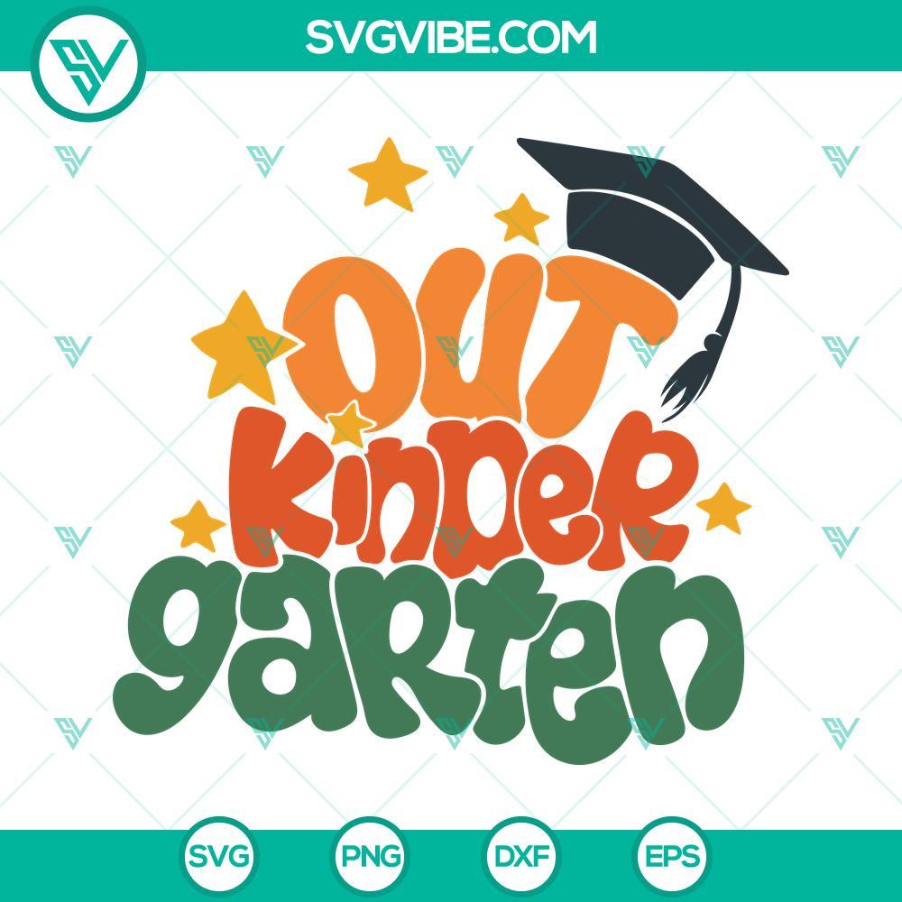 out kindergarten svg kindergarten graduation svg last day of school svg png dxf eps files 5 mockup