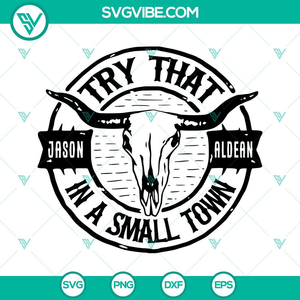 try that in a small town jason aldean svg bull skull svg trendy country song svg png dxf eps cricut 8 mockup