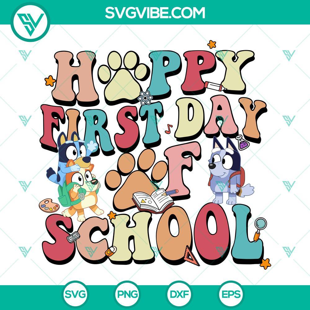 happy first day of school bluey svg bluey back to school svg png dxf eps files 6 mockup