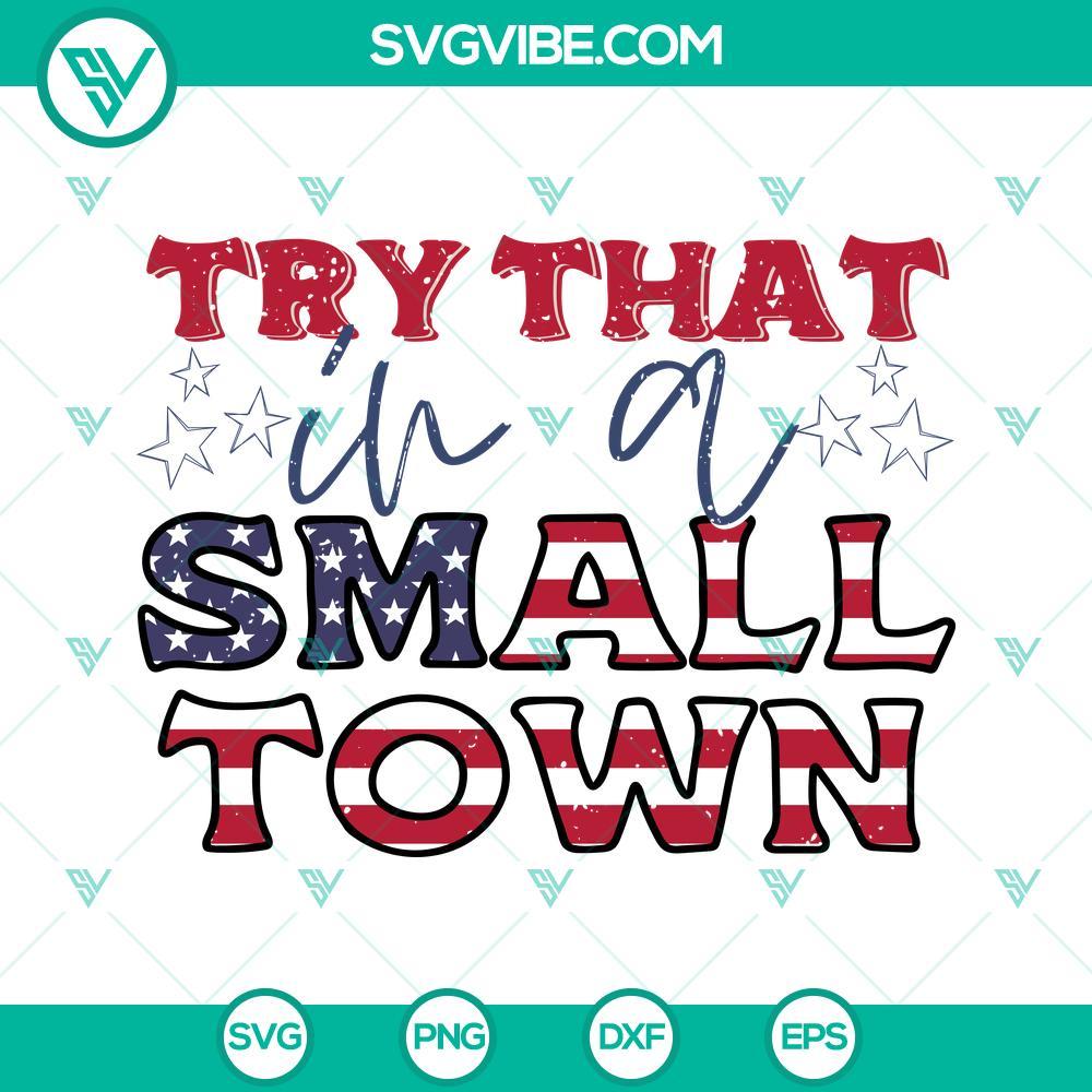 try that in a small town svg patriotic svg american flag svg country music svg 4 mockup