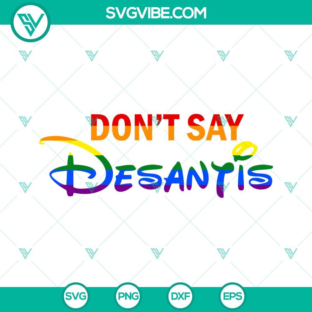 don t say desantis florida svg say gay lgbtq pride anti desantis svg lgbt disney svg pride svg eps png dxf 9 mockup