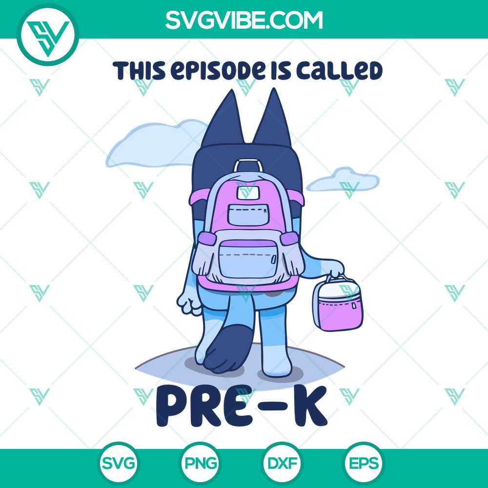 bluey this episode is called pre k svg png dxf eps cricut 5 mockup