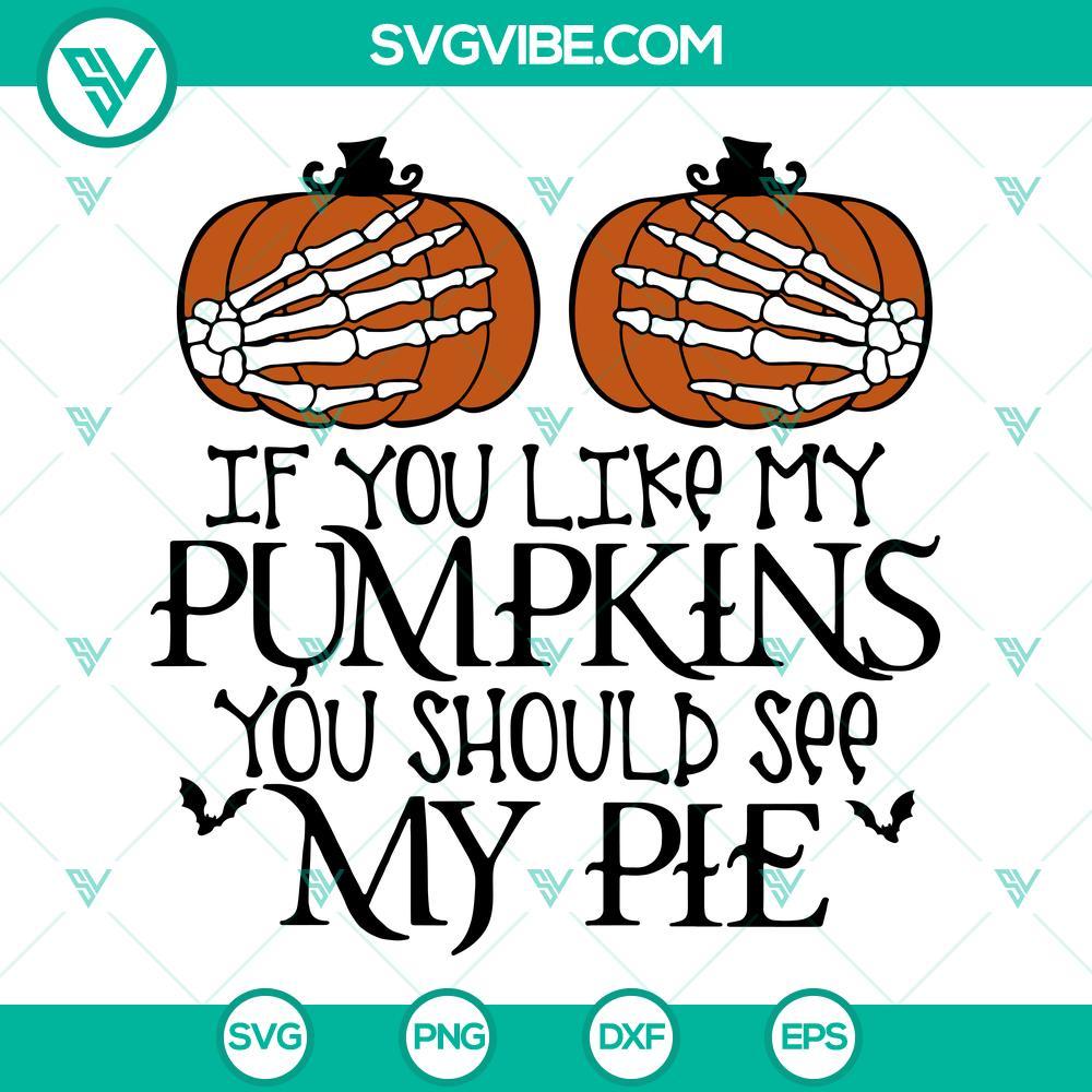 if you like my pumpkins you should see my pie svg pumpkin boobies svg png dxf eps cut files 4 mockup