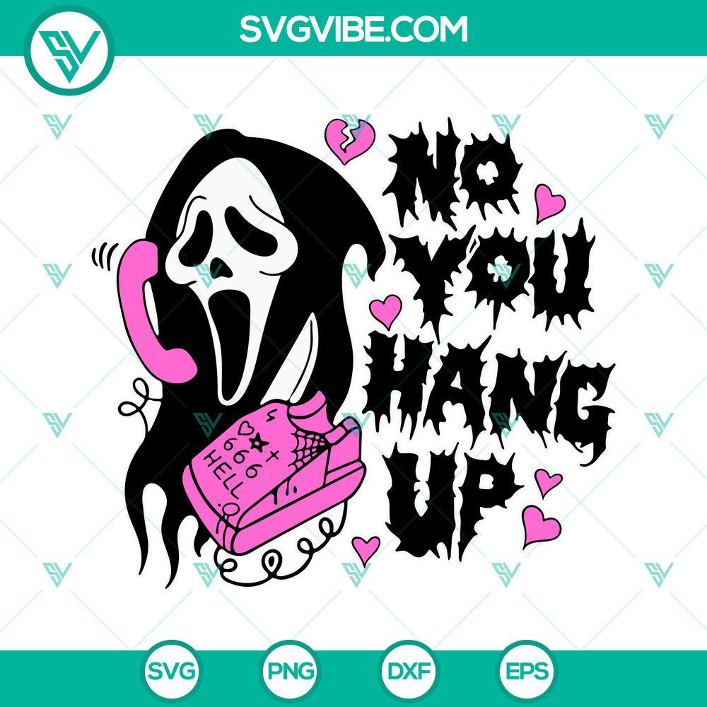 no you hang up scream svg ghostface calling svg funny horror movie halloween svg png dxf eps 8 mockup