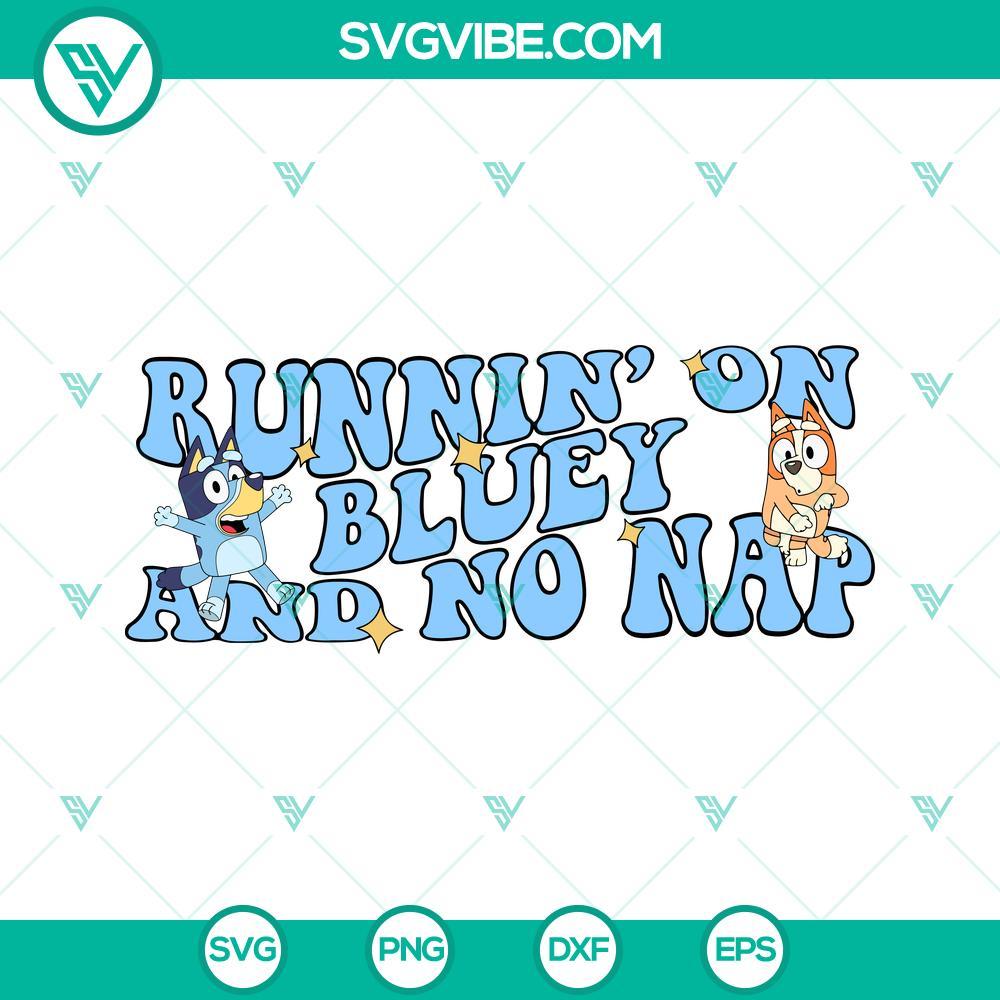 runnin on bluey and no nap svg png files 9 mockup