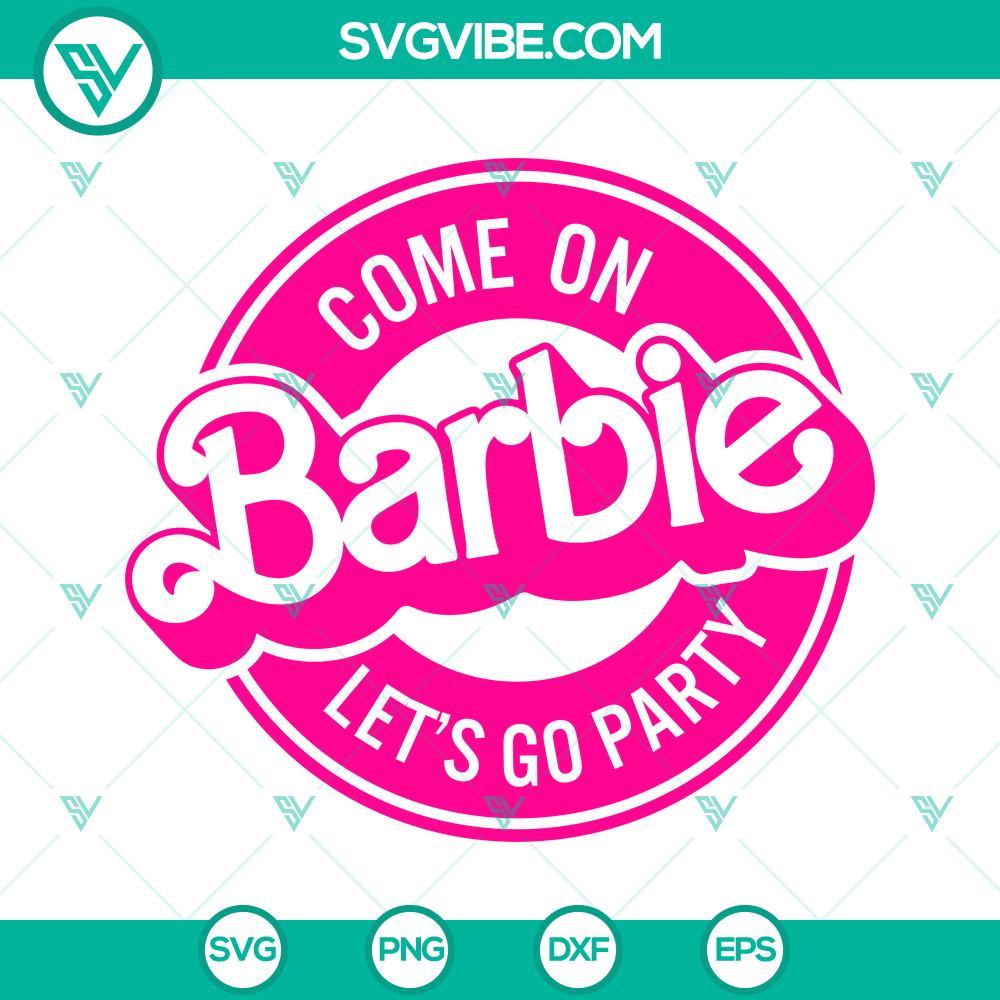 come on barbie let s go party logo svg barbie girl svg barbie birthday girl svg png dxf eps instant download 4 mockup