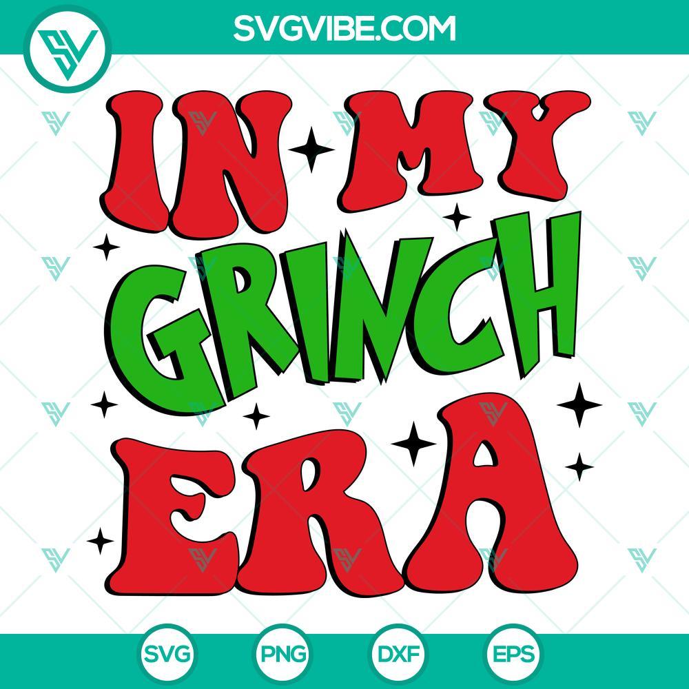 in my grinch era svg grinch movies christmas svg png dxf eps files 4 mockup