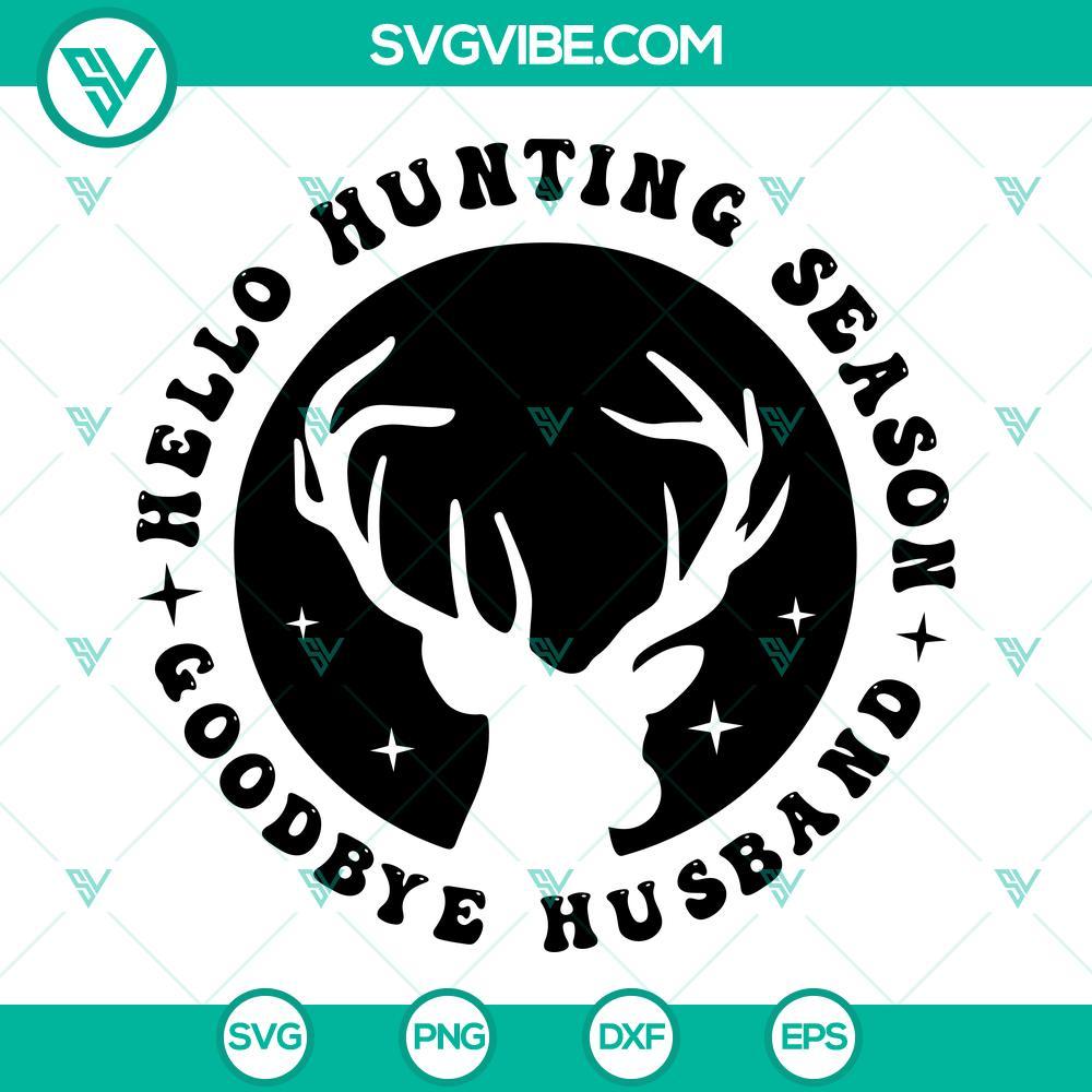 hello hunting season goodbye husband svg hunting svg funny husband svg hunt svg deer season svg bundle 5 mockup