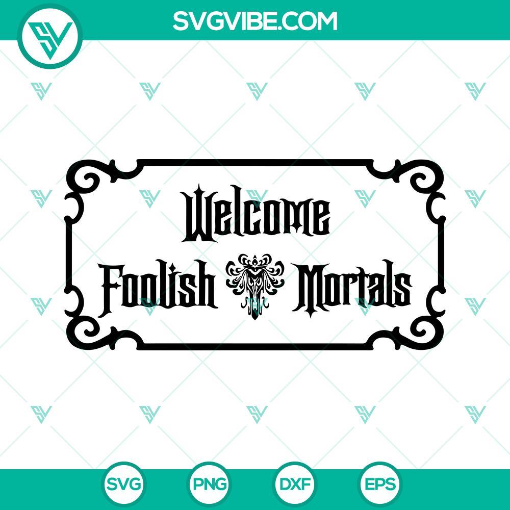 welcome foolish mortals svg haunted mansion disney svg png dxf eps digital download 1 mockup