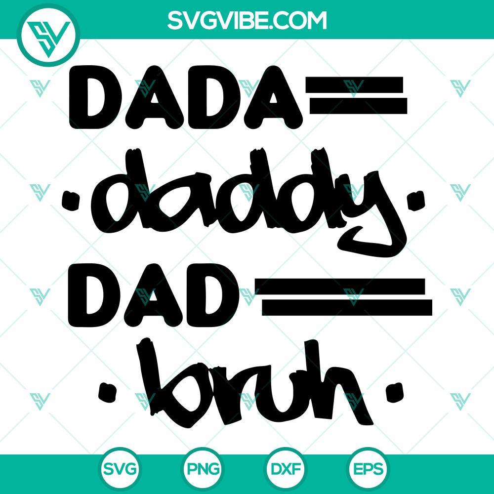 dada daddy dad bruh svg funny dad trendy quote svg happy fathers day 2023 svg png dxf eps cricut 2 mockup