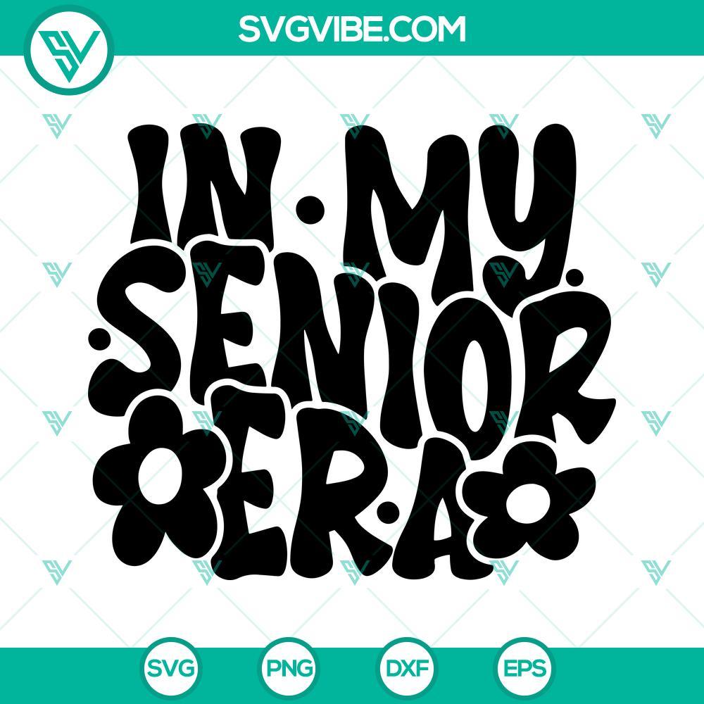 in my senior era svg senior 2024 svg funny senior svg 7 mockup