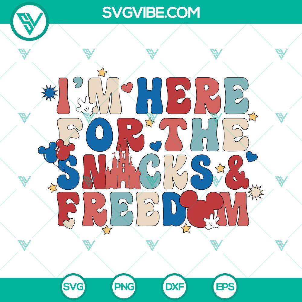 i m here for the snacks and freedom disneyland svg 4th of july svg independence day family vacation svg png dxf eps 8 mockup