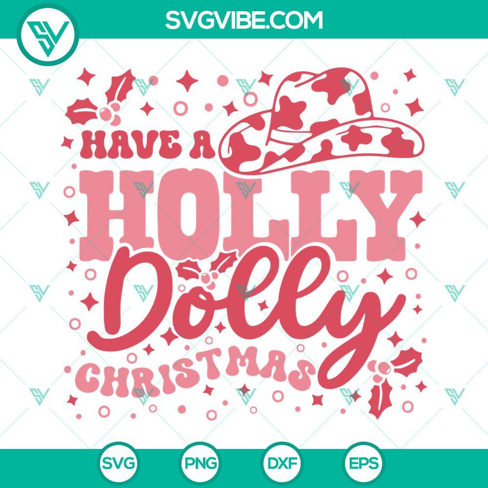 have a holly dolly christmas svg pink cowgirl christmas svg dolly parton christmas svg png dxf eps cricut 3 mockup