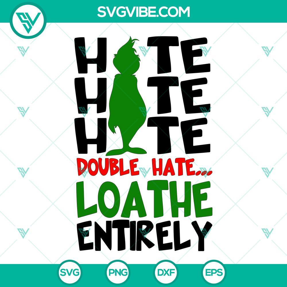 hate hate hate double hate loathe entirely grinch svg hate loathe grinch svg grinch cut file grinch christmas svg 6 mockup